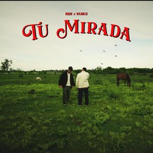Tu Mirada (feat. BRN HH) (Explicit)