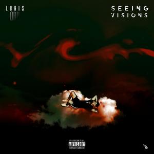 Seeing Visions (extended) [Explicit]