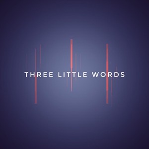 Three Little Words