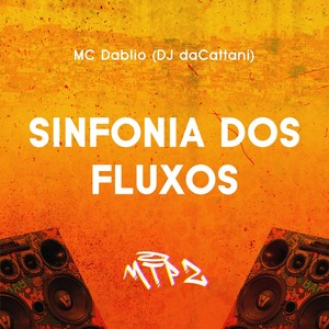 Sinfonia dos Fluxos (Explicit)