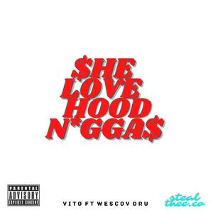 She Love Hood N*ggas (feat. WesCov Dru) (Explicit)