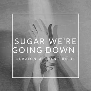 Sugar We're Going Down (Cover Version)