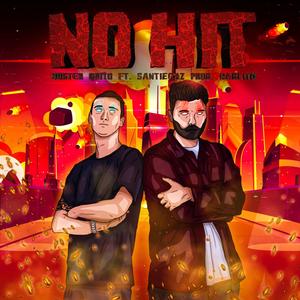 No Hit (feat. Santiegaz & Nablito) [Explicit]