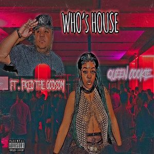 Who’s House (Explicit)