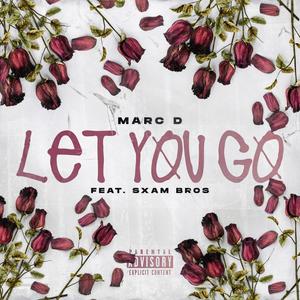 Let You Go (feat. Sxam Bros)