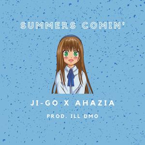 Summers Comin'(feat. Ahazia) (Explicit)