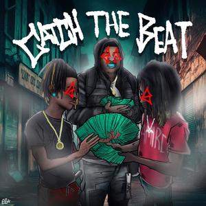 Catch The Beat (Explicit)