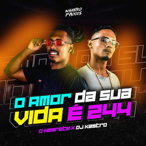 O Amor da Sua Vida é 244 (Explicit)