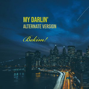 My Darlin' (Alternate Version)