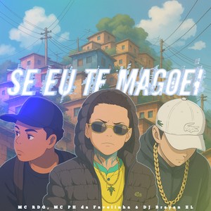 Se Eu Te Magoei (Explicit)