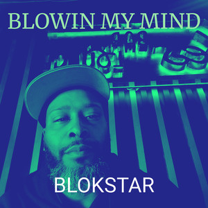 Blowin My Mind (Explicit)