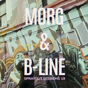 SPRAYOUT SESSIONS 19 (feat. B-LINE & VITAL) (Explicit)