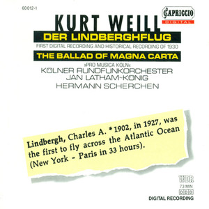 WEILL, K.: Lindberghflug (Der) [Opera]