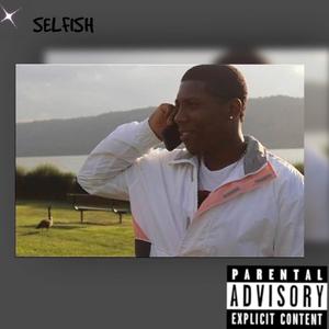 Selfish (Explicit)