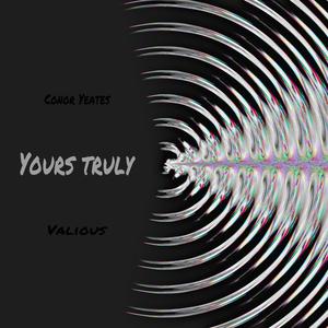 Yours truly (feat. Valious)