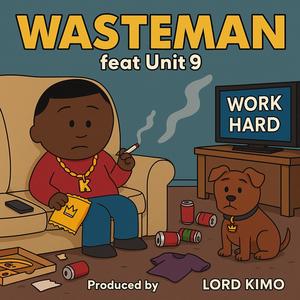 WASTEMAN (feat. UNIT 9) (Explicit)