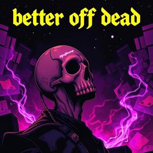 Better Off Dead: The Collection (Explicit)