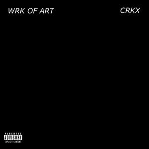 WRK OF ART (Explicit)