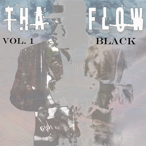 Tha Flow, Vol. 1 (Black) [Explicit]