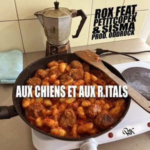 Aux chiens et aux R.itals