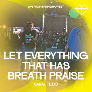 Let Everything That Has Breath Praise (Live)