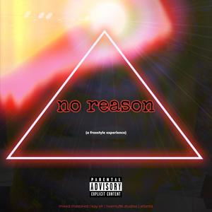 No Reason (Explicit)