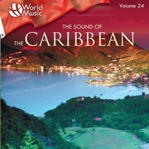 World Music Vol. 24: The Sound of the Caribbean