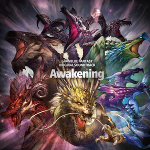 GRANBLUE FANTASY ORIGINAL SOUNDTRACK Awakening (碧蓝幻想 游戏原声带)