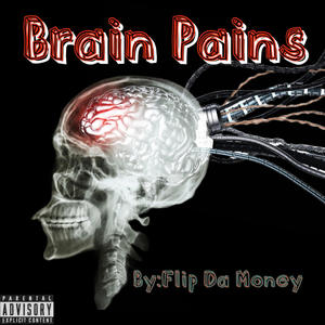 Brain Pains (Explicit)