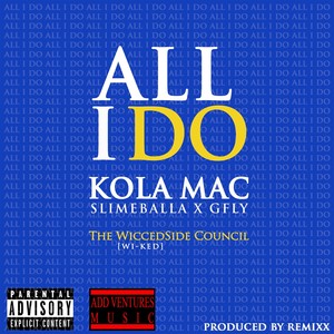 All I Do (feat. Slime Balla & Gfly) - Single [Explicit]