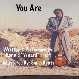 You Are  (feat. Ronald “Venard” Pratt) [(Remastered)]