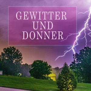 Gewitter und Donner