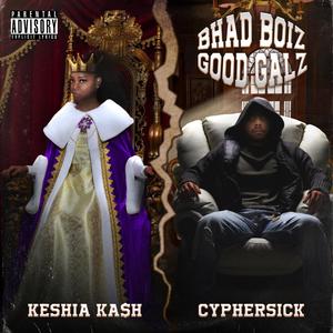 Bhad Boiz Good Galz (feat. CypherSick) (Explicit)