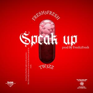 Speak Up (feat. Tw3zz)