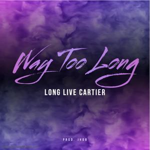 Way Too Long (Explicit)