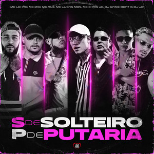 S de Solteiro P de Putaria (Explicit)