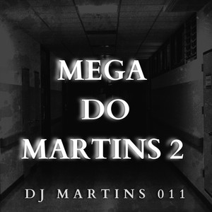 MEGA DO MARTINS 2 (Explicit)