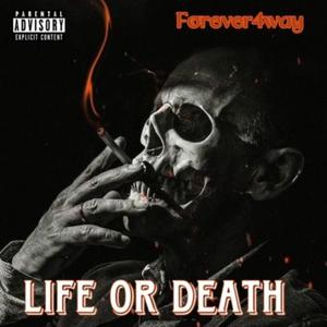 LIFE OR DEATH (Explicit)