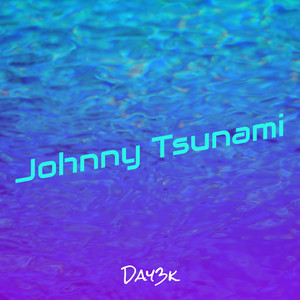 Johnny Tsunami (Explicit)