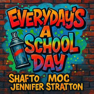 Everyday's A School Day (Explicit)