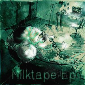 Milktape Ep (Explicit)