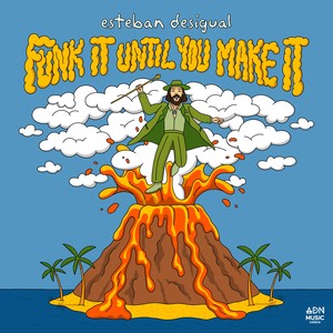 Funk It Until You Make It