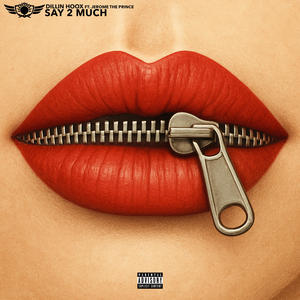Say 2 Much (feat. Jerome The Prince) (Explicit)