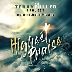 Highest Praise (feat. Justin Mickens)