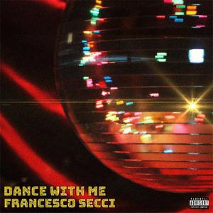 Dance With Me (Explicit)