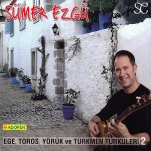 Ege Toros Yörük Ve Türkmen Türküleri, Vol. 2