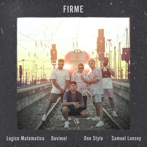 Firme(feat. Duvimel, One Style, Samuel Lonzoy & Lógico 7)