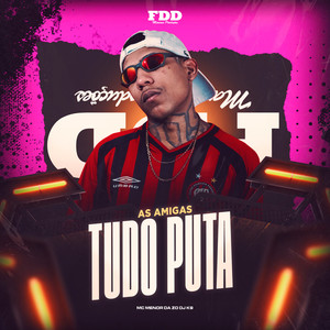 As Amigas Tudo Puta (Explicit)