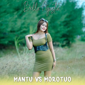 Mantu VS Morotuo