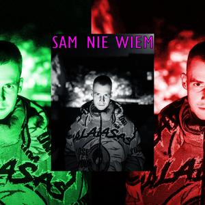 SAM NIE WIEM (Explicit)